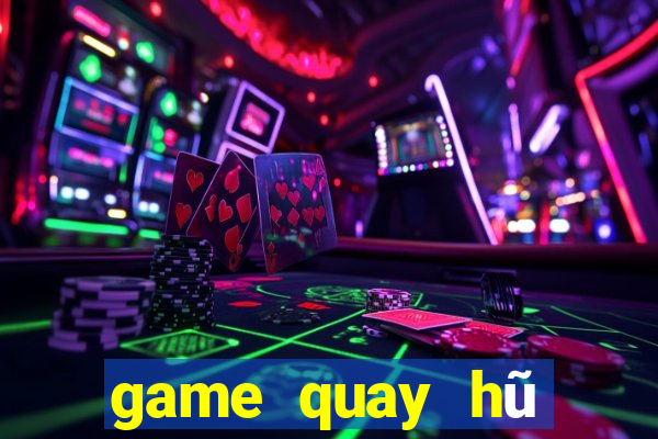 game quay hũ đổi thưởng vip52