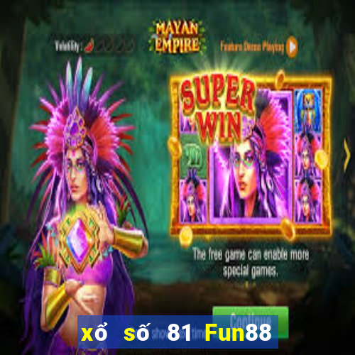 xổ số 81 Fun88 nền tảng