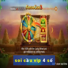 soi cầu vip 4 số