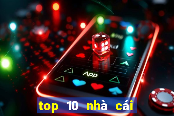 top 10 nhà cái uy tín nhất 2024