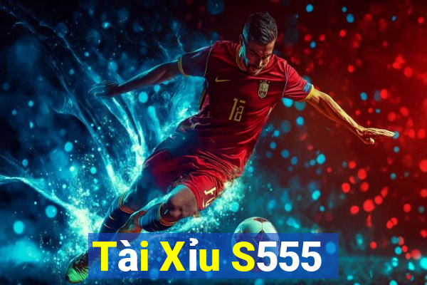 Tài Xỉu S555