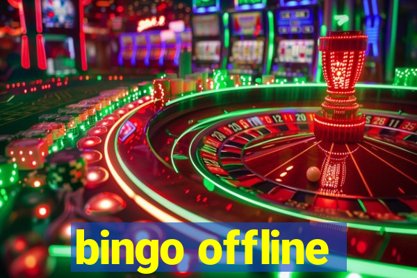 bingo offline