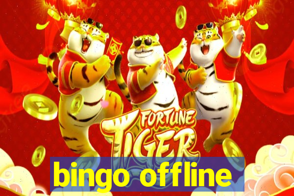 bingo offline