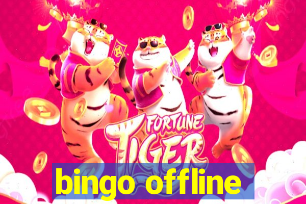 bingo offline