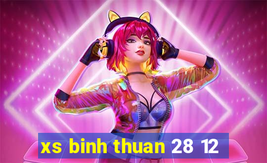 xs binh thuan 28 12