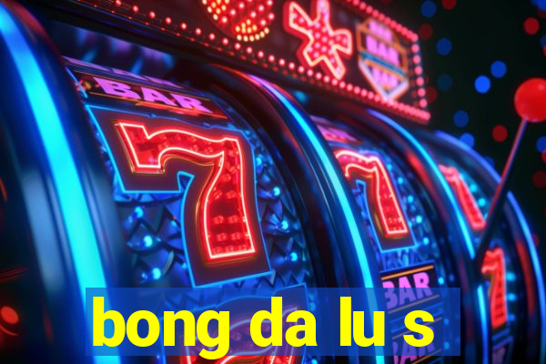 bong da lu s