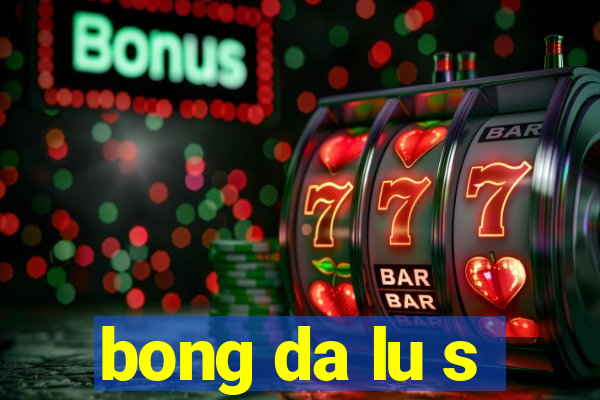 bong da lu s