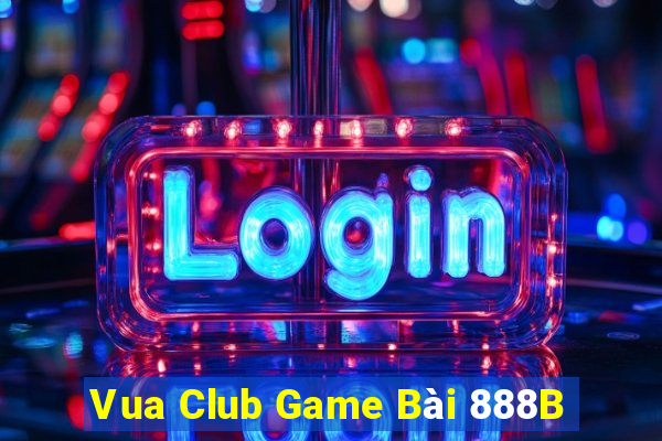 Vua Club Game Bài 888B