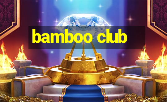 bamboo club