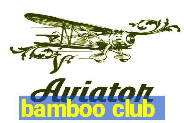 bamboo club