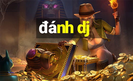 đánh dj