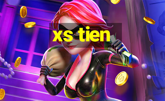 xs tien