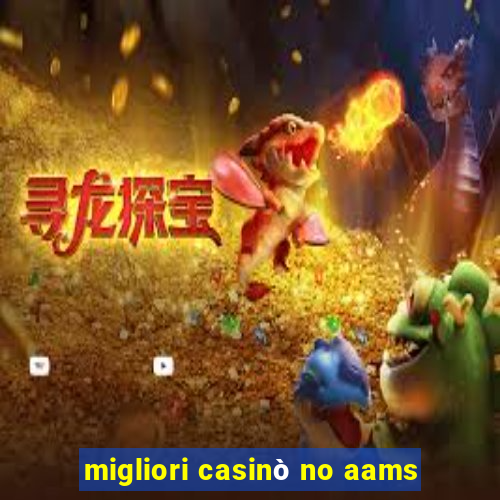 migliori casinò no aams