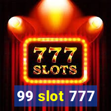 99 slot 777