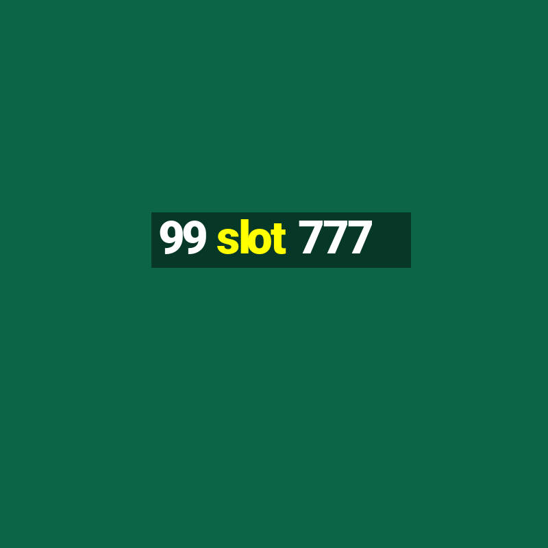 99 slot 777