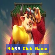 Rik99 Club Game Bài Xì Lát