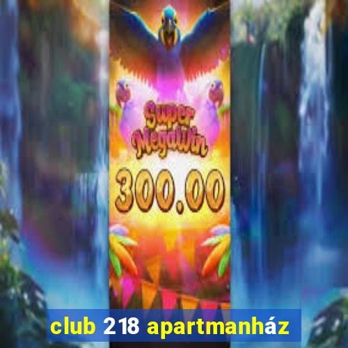 club 218 apartmanház