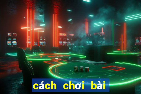 cách chơi bài Liêng luôn thắng