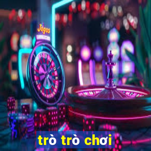 trò trò chơi