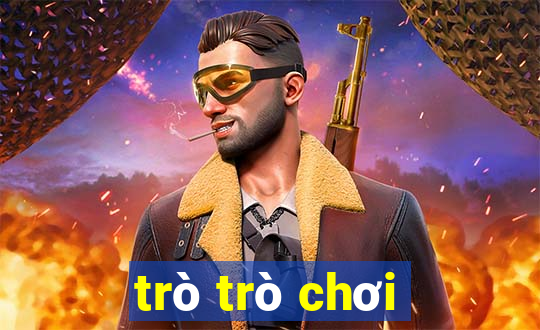 trò trò chơi