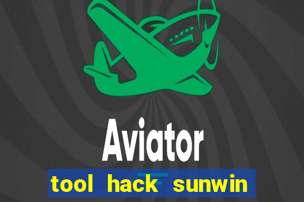 tool hack sunwin miễn phí