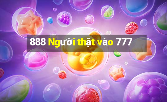 888 Người thật vào 777