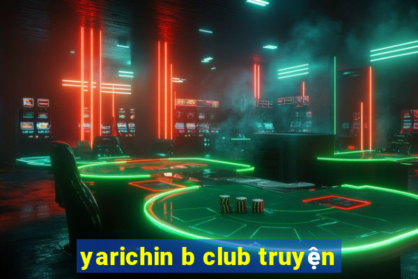 yarichin b club truyện