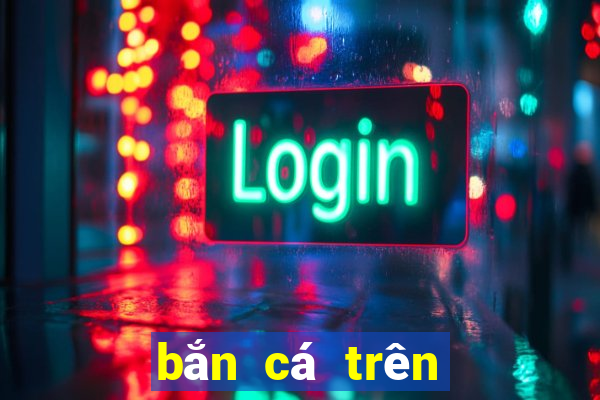 bắn cá trên tay người đàn ông