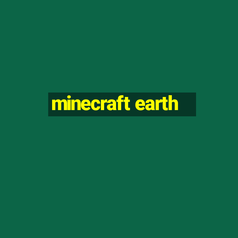 minecraft earth