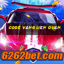 code vàng liên quân