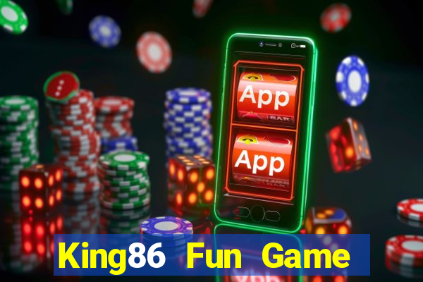 King86 Fun Game Bài Trực Tuyến