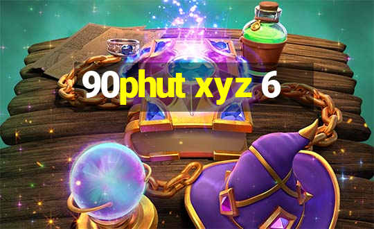 90phut xyz 6