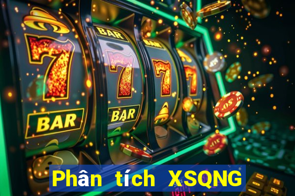 Phân tích XSQNG ngày 2