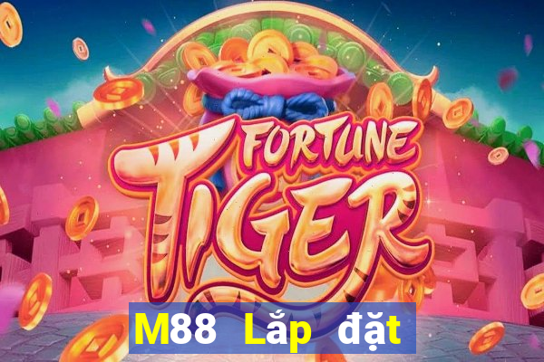 M88 Lắp đặt Đinh Po