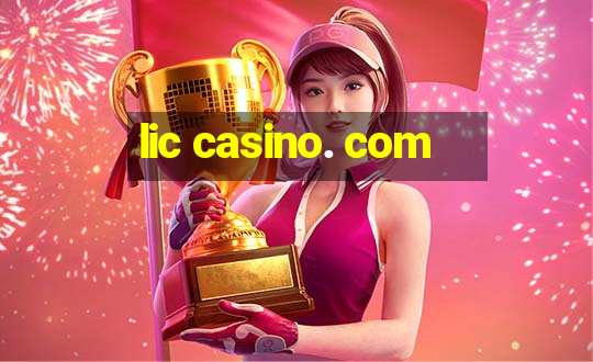 lic casino. com