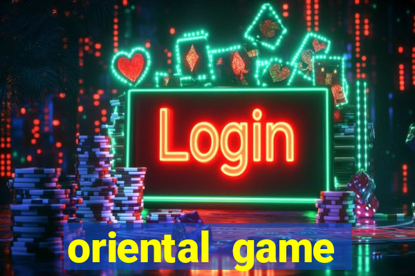 oriental game online casino