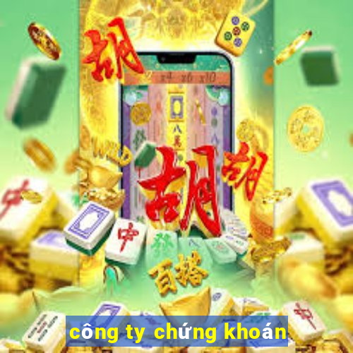 công ty chứng khoán