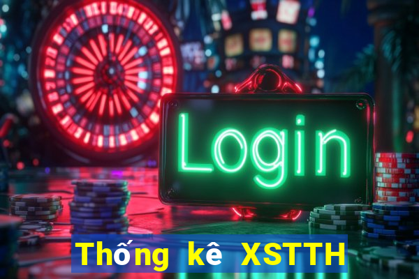 Thống kê XSTTH ngày 30