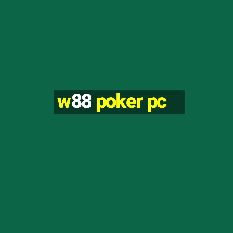 w88 poker pc