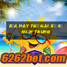 bữa nay thứ hai xổ số miền trung