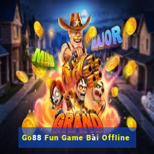 Go88 Fun Game Bài Offline