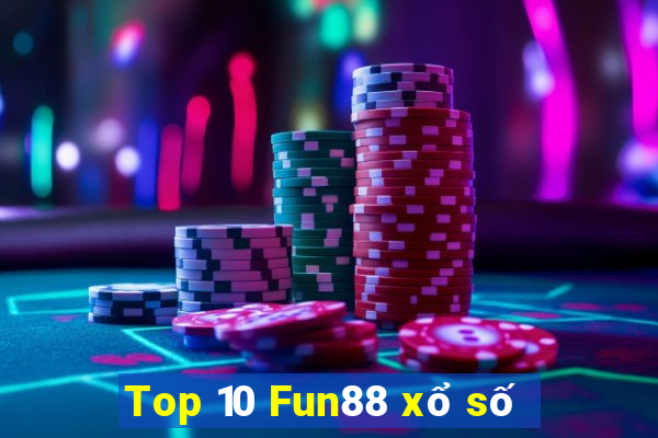 Top 10 Fun88 xổ số