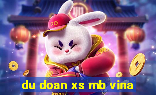 du doan xs mb vina