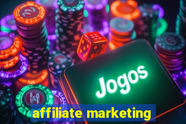 affiliate marketing