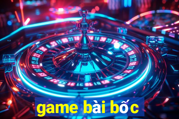 game bài bốc