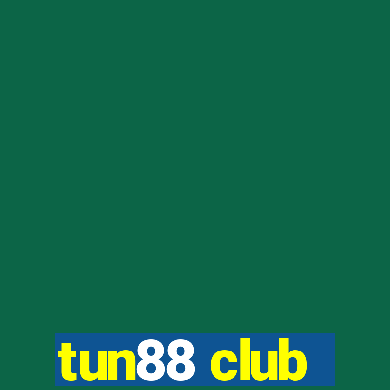 tun88 club