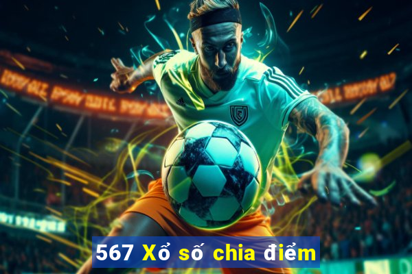 567 Xổ số chia điểm