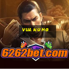 vua hu ng