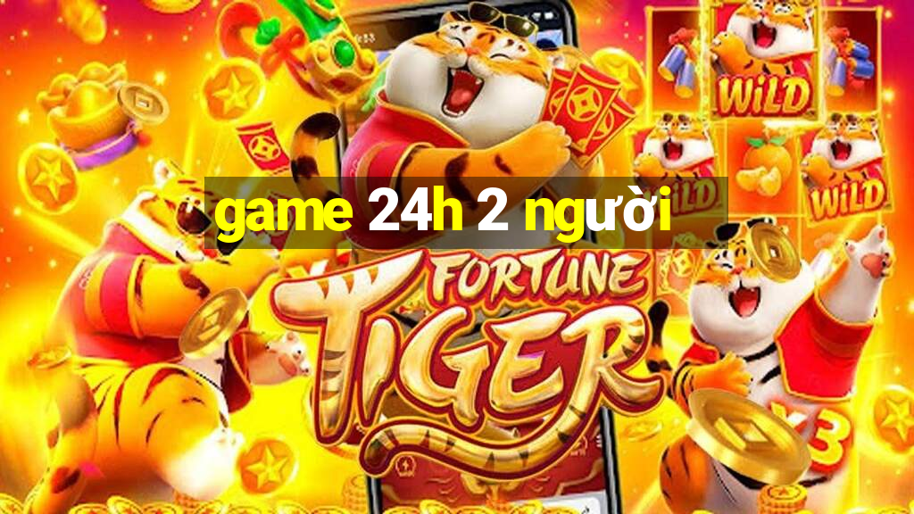 game 24h 2 người