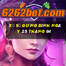 xổ số quảng bình ngày 25 tháng 04